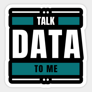 Talk Data to me Sticker